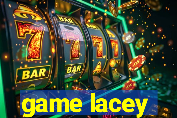 game lacey